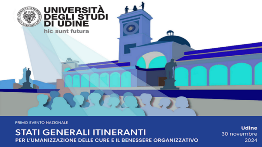 Stati Generali Itineranti per l’Umanizzazione delle Cure e il Benessere Organizzativo - Umanizzazione delle cure: come ri-costruire la filiera della salute